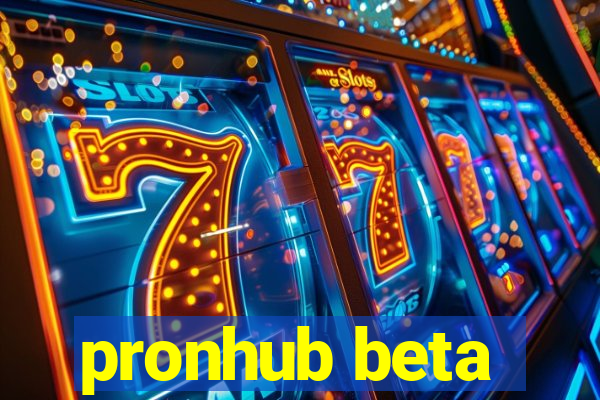 pronhub beta